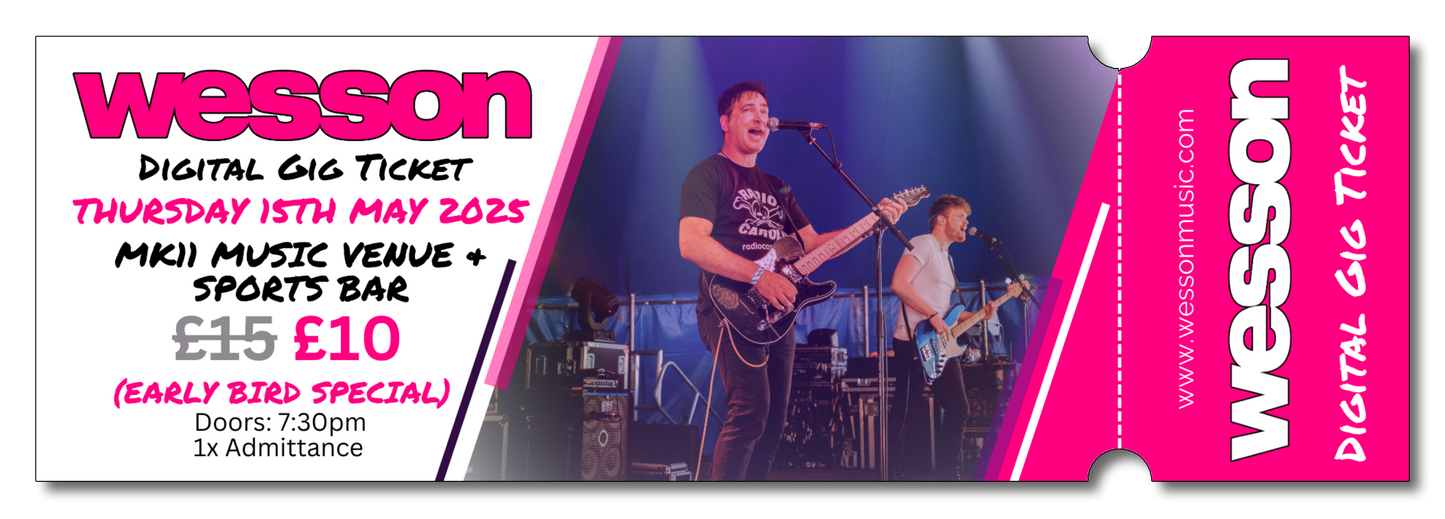 WESSON Live at MK11 - Early Bird Ticket - Thursday 15th May